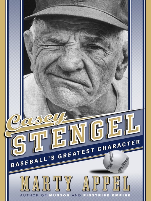 Title details for Casey Stengel by Marty Appel - Available